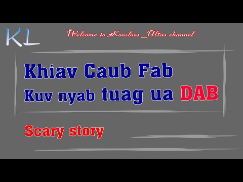 Khiav caub Fab kuv nyab tuag ua DAB 8/5/2021