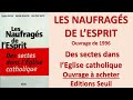 18 LES NAUFRAGÉS DE L ESPRIT Des Sectes Dans L Église Catholique T Baffoy A Delestre J P Sauzet