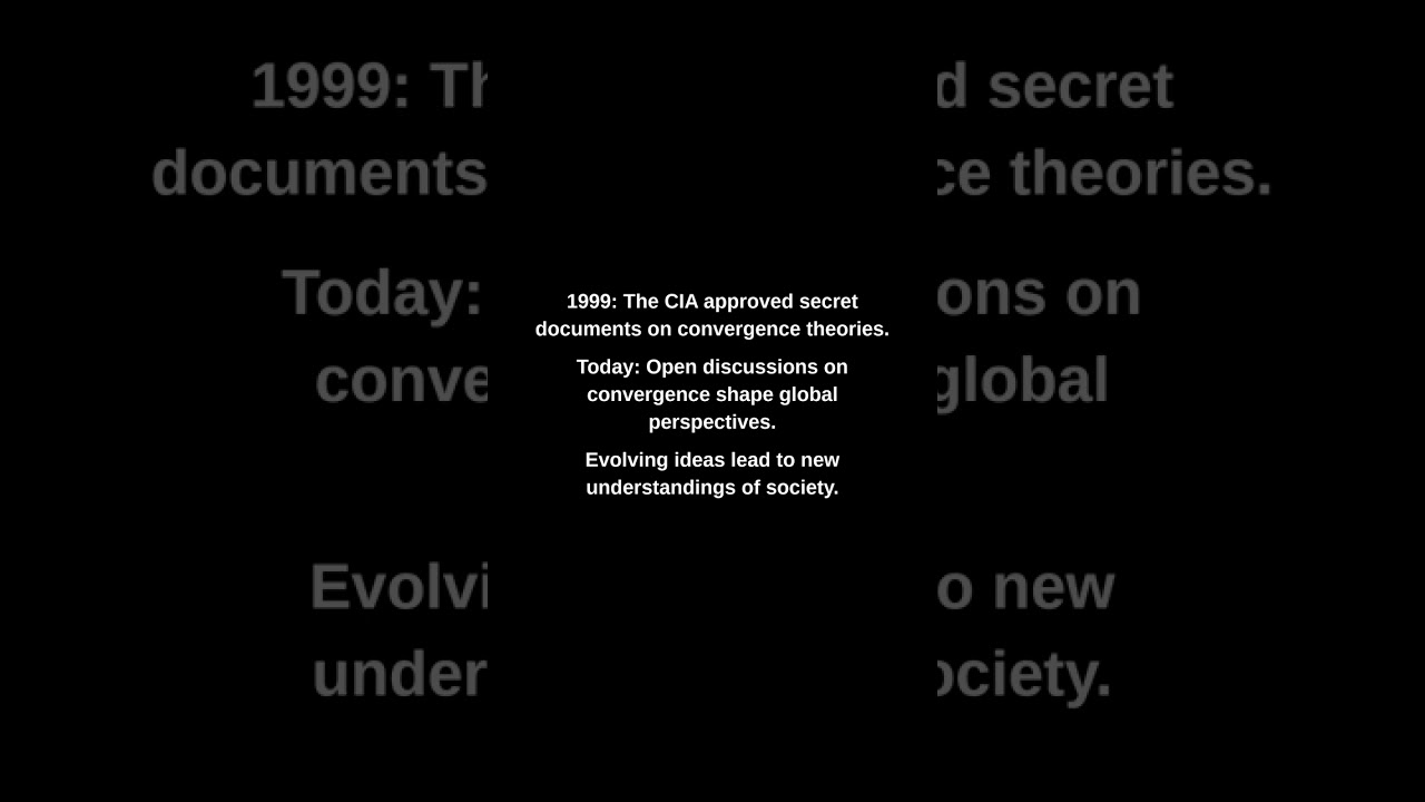 1999: The CIA approved secret documents on convergence theories.