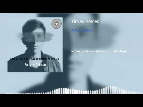 Arty x Alesso - Tim vs Heroes (feat. Tove Lo) [Alessandro Mashup]