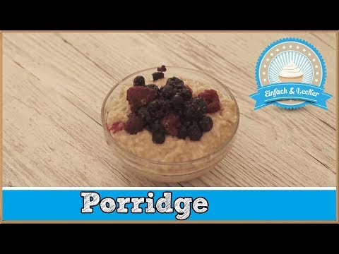 Porridge selber machen - einfaches Rezept 🍓🍇