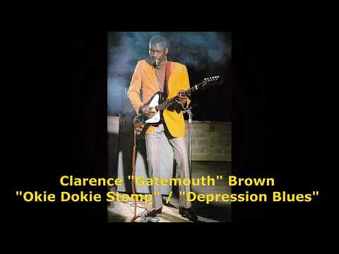 ■ Clarence Gatemouth Brown -  "Okie Dokie Stomp" "Depression Blues"