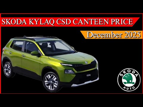 Skoda Kylaq CSD Price list December 2025 | Skoda Kylaq now Available in CSD Price | CSD Cars
