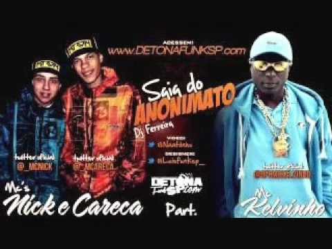 {NAANDO DETONAFUNK} MC NICK E CARECA PART MC KELVINHO   SAIA DO