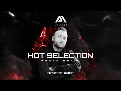 Patrick Moreno: MORENO HOT SELECTION (EPISODE 008)