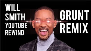 Will Smith YouTube Rewind Grunt Remix