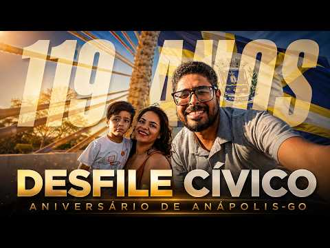 E FOI ASSIM O DESFILE CÍVICO DOS 119 ANOS DE ANÁPOLIS-GO