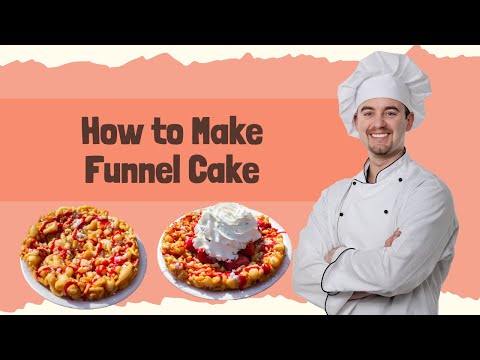 How to Make Funnel Cake? Step-by-Step Guide