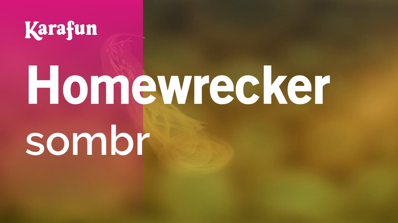 Homewrecker - sombr | Karaoke Version | KaraFun