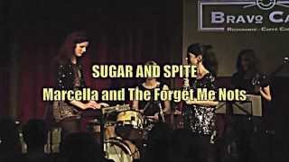 Marcella and The Forget Me Nots - Sugar and Spite