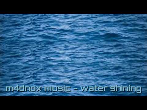 m4dnox -Water Shining (Original Mix)