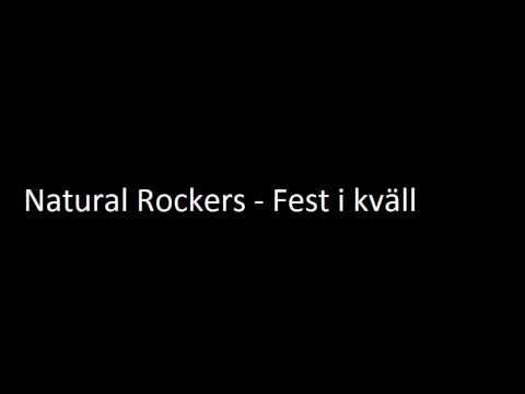 Natural Rockers - Fest i kväll