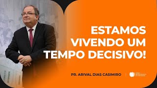 Como Viver pela Fé em Tempos de Juízo? | Pr. Arival Dias Casimiro