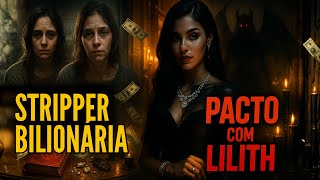 STRIPPER SE TORNA BILIONÁRIA APÓS RITUAL COM LILITH E CASA COM CLIENTE MAIS RICO