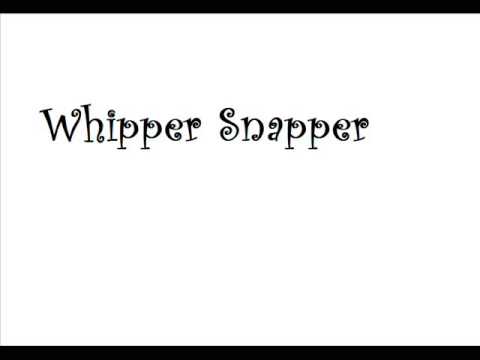 Whipper Snapper-A New Chapter.wmv