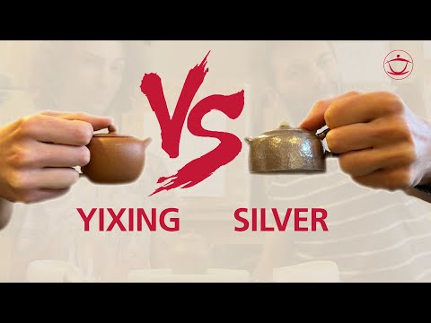 Yixing Teapot vs. Silver Teapot