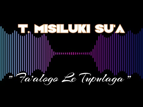 Misiluki Su'a - Fa'alogo Le Tupulaga