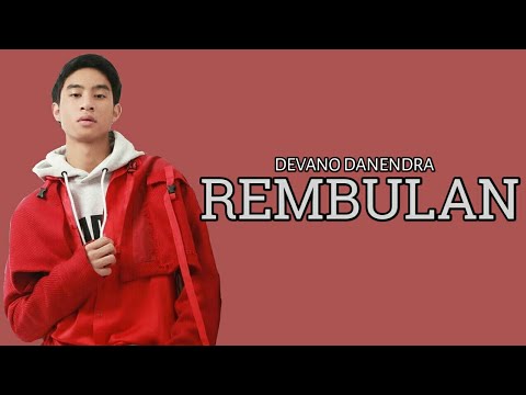 DEVANO DANENDRA - Rembulan (Lirik)