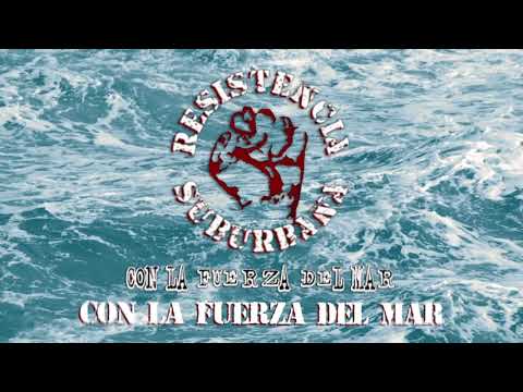 Con la Fuerza del Mar - Resistencia Suburbana (Con la Fuerza del Mar)
