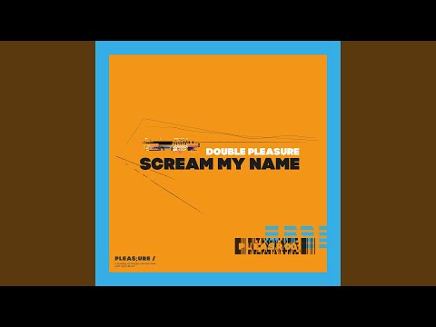 Scream My Name