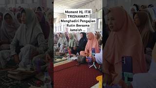 Download lagu Moment Hj. ITJE TRISNAWATI Menghadiri Pengajian Rutinan Bersama Jama'ah ... #shorts #itjetrisnawati mp3