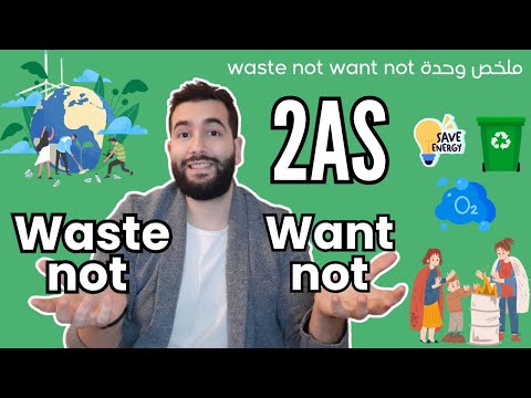 Waste not want not 2as ملخص الوحدة + مصطلحات