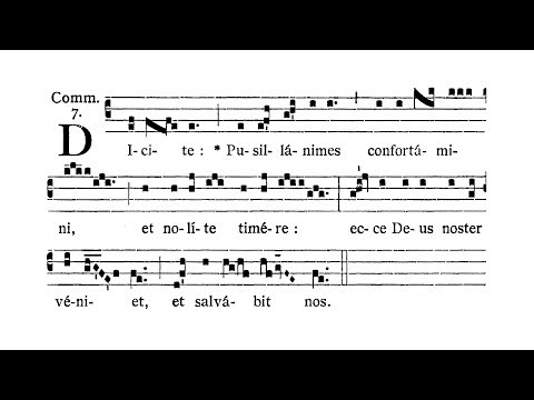 Dominica tertia Adventus (Third Sunday of Advent) - Communio (Dicite Pusillanimes)