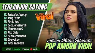 Download lagu TERLANJUR SAYANG - MITHA TALAHATU FULL ALBUM TERBAIK - JANG PAKSA || POP AMBON TIMUR TERPOPULER 2025 mp3 Download lagu TERLANJUR SAYANG - MITHA TALAHATU FULL ALBUM TERBAIK - JANG PAKSA || POP AMBON TIMUR TERPOPULER 2025 mp3