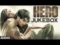 Hero Full Audio Songs JUKEBOX | Sooraj Pancholi, Athiya Shetty | T-Series Hero Full Audio Songs JUKEBOX | Sooraj Pancholi, Athiya Shetty | T-Series
