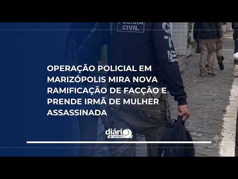 Operação policial em Marizópolis mira nova ramificação de facção e prende irmã de mulher assassinada