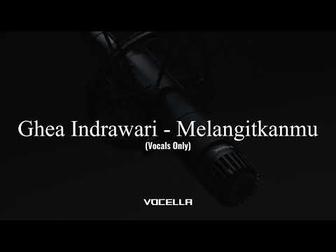 Ghea Indrawari - Melangitkanmu (Acapella/Vocals Only)