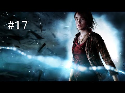 Beyond: Two Souls Gameplay Walkthrough Part 17 - No Commentary