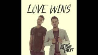 Love and Theft - Love Wins (Official Audio)