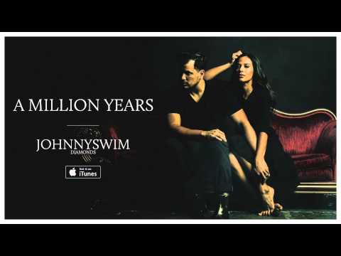 JOHNNYSWIM: A Million Years (Official Audio)