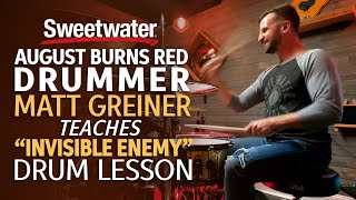 August Burns Red Drummer, Matt Greiner Teaches &quot;Invisible Enemy&quot; | Drum Lesson