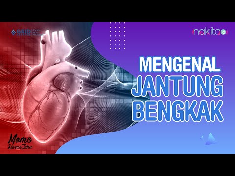 Mengenal Kondisi Jantung Bengkak dan Penyebabnya