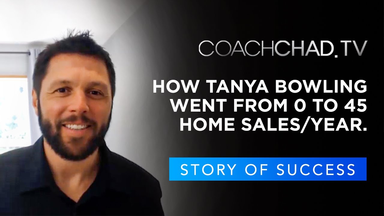 How Tanya Bowling went from 0 to 45 home sales/year.