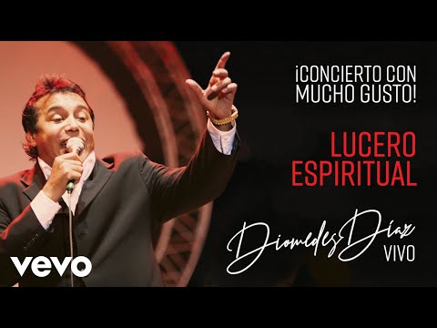 Diomedes Díaz - Lucero Espiritual (Concierto en Barranquilla)