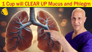 1 Cup Will CLEAR UP Phlegm & Mucus In Throat, Airways, Chest and Lungs | Dr. Mandell