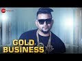 Gold Business Official Music Video G Deep