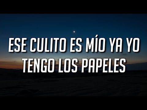 Ese culito es mío ya yo tengo los papeles (song)