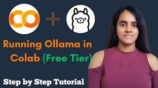 Running Ollama in Colab (Free Tier) - Step by Step Tutorial
