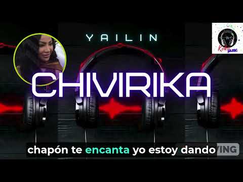 CHIVIRIKA - YAILIN (La más ➕ viral) - EL VILLANO