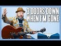 3 Doors Down When I'm Gone Guitar Lesson + Tutorial