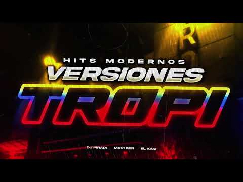 DJ PIRATA / MAXI GEN / EL KAIO  - HITS MODERNOS VERSION TROPI