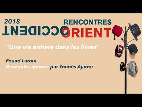 Rencontres Orient Occident 2018 - LITTERAIRE - Fouad Laroui - Younès Ajarraï