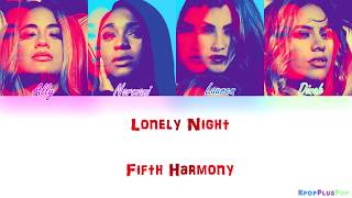 Fifth Harmony - Lonely Night(Lyrics)