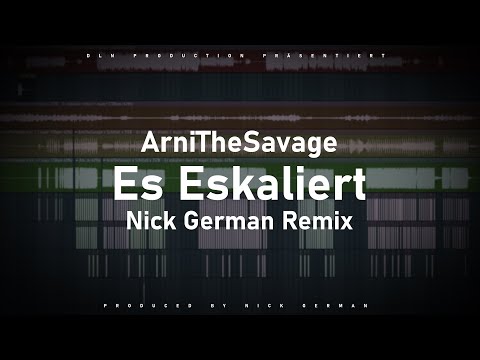 ArniTheSavage - Es Eskaliert (Nick German Remix)