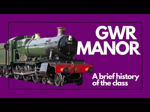 Step Inside the World of Manor Class Locomotives: The Hidden Powerhouses of the GWR