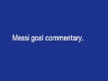MESSI - Funny Spanish commentary.